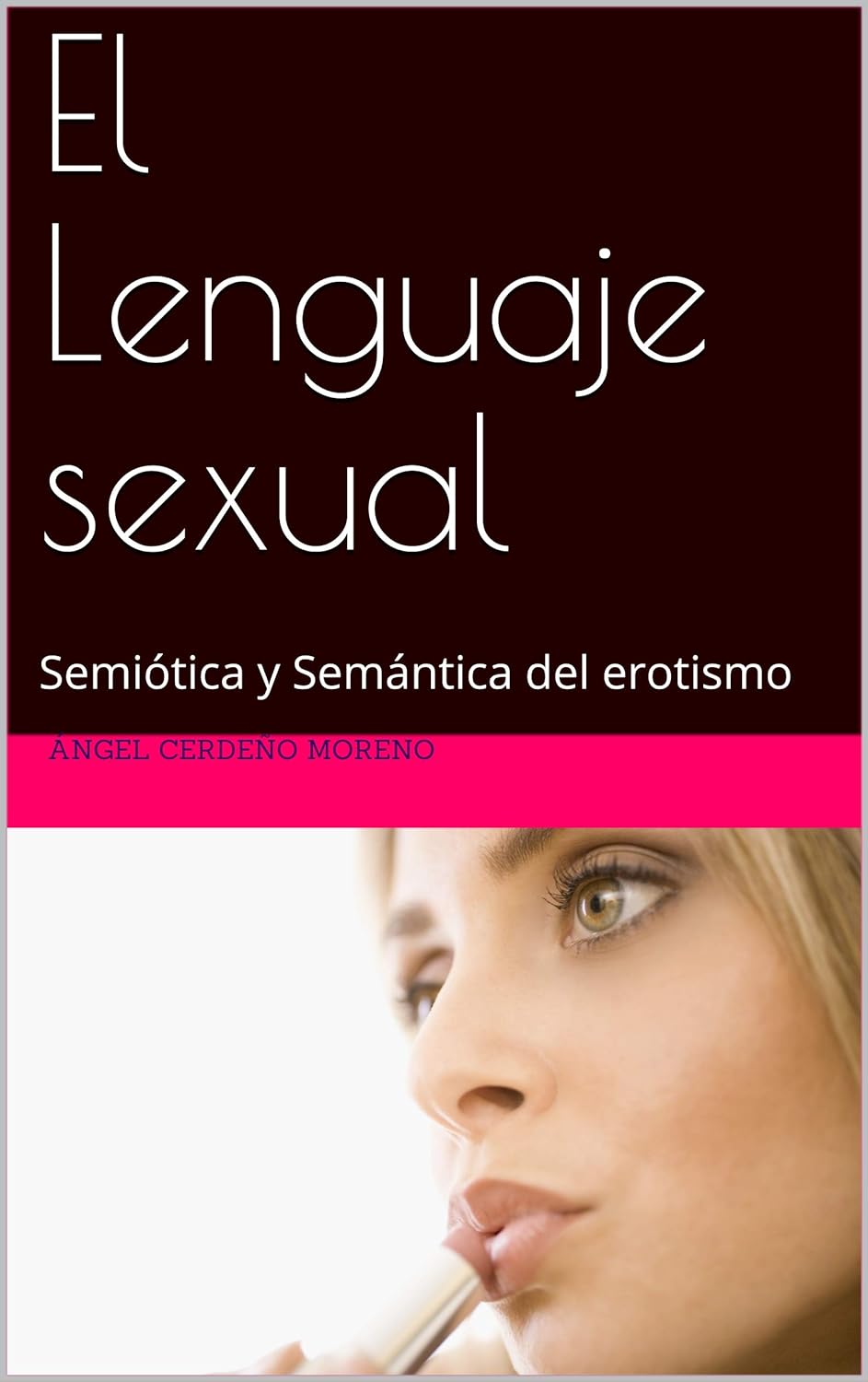 El lenguaje sexual: nueva teoría sobre el erotismo. El Poder del Lenguaje Sexual en el Arte y la Cultura 